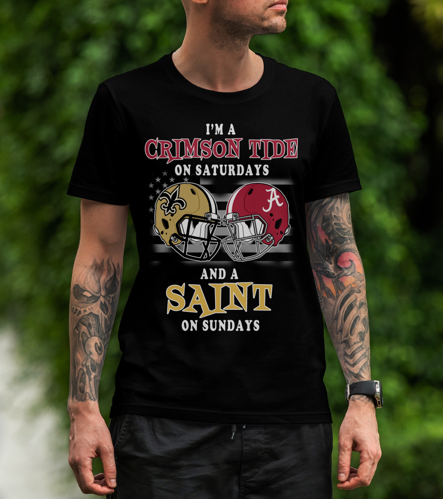 I'm A Crimson Tide On Saturdays And A Saint On Sundays T-Shirt