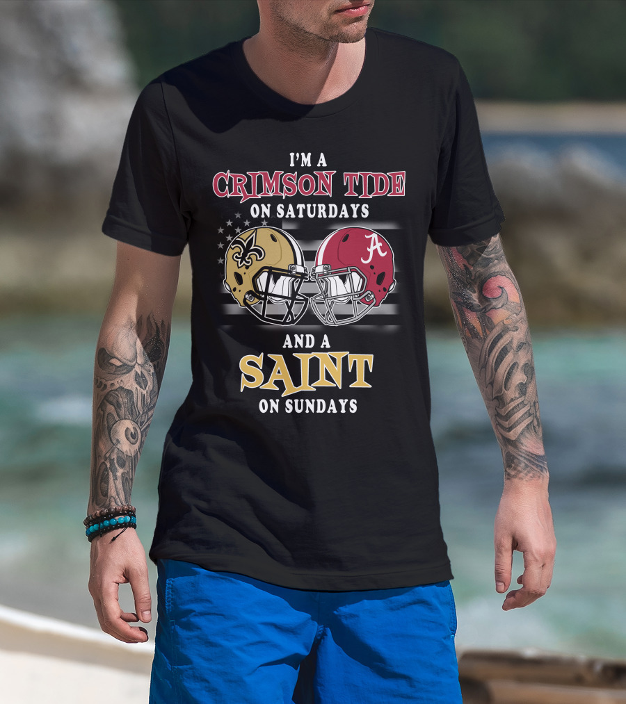 I'm A Crimson Tide On Saturdays And A Saint On Sundays T-Shirt