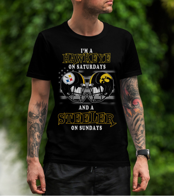 I’m A Hawkeye On Saturdays And A Steeler On Sundays T-Shirt