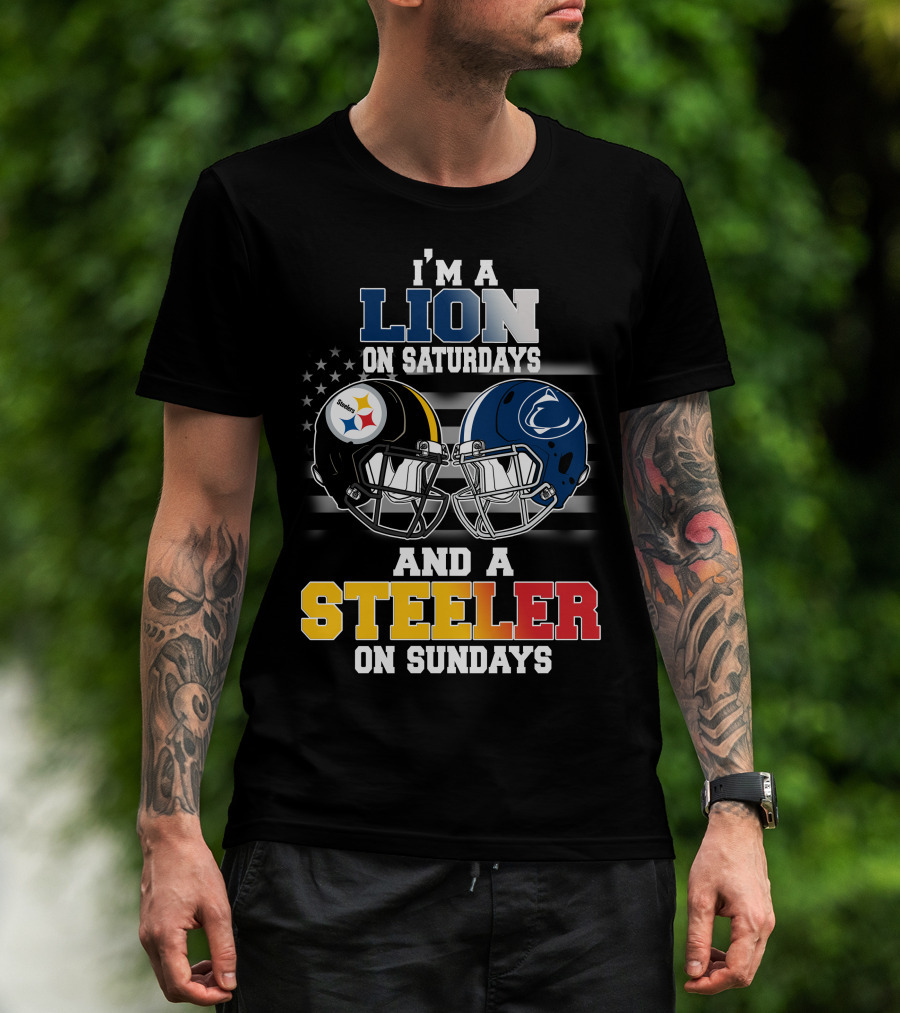 I'm A Lion On Saturdays And A Steeler On Sundays T-Shirt