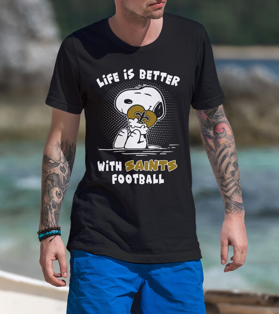 Life Is Better With Saints Football Snoopy Hugging Fleur-De-Lis T-Shirt