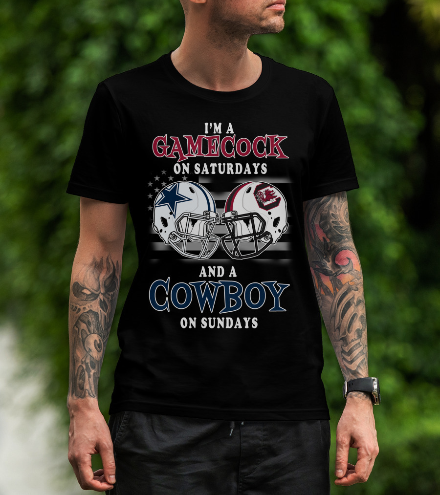 I'm A Gamecock On Saturdays And A Cowboy On Sundays T-Shirt