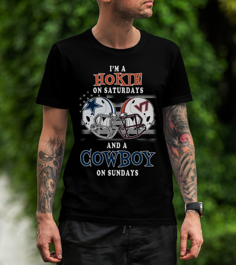 I'm A Hokie On Saturdays And A Cowboy On Sundays T-Shirt