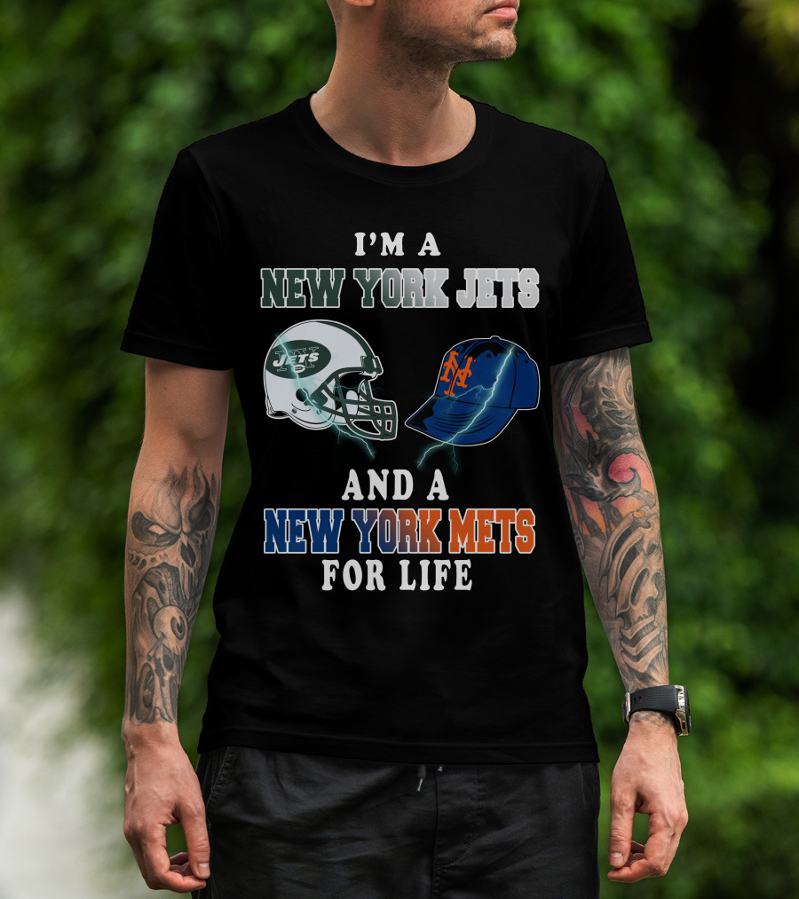 I'm A New York Jets And A New York Mets For Life T-Shirt