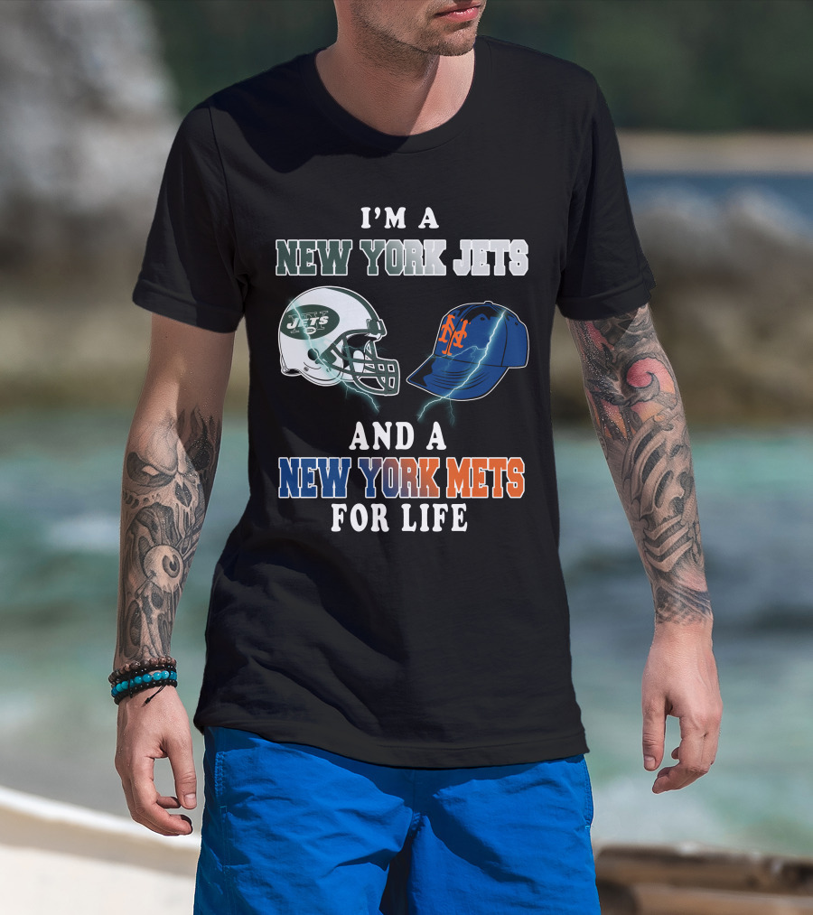 I'm A New York Jets And A New York Mets For Life T-Shirt