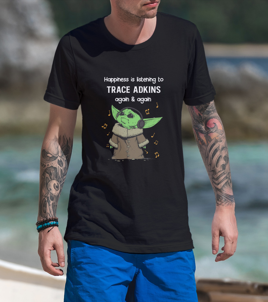 Happiness Is Listening To Trace Adkins Again And Again Grogu With Headphones And Music Notes T-Shirt