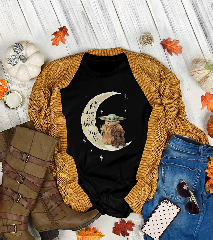 To The Galaxy And Back I Love You Baby Yoda Dachshund Moon Stars T-Shirt