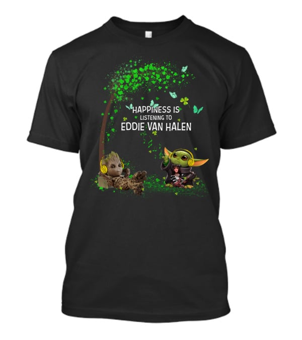 Happiness Is Listening To Eddie Van Halen Baby Alien And Tree Creature T-Shirt