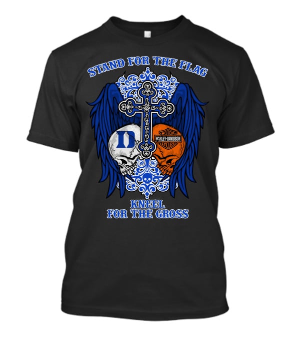 Stand For The Flag Kneel For The Cross Duke Blue Devils Harley Davidson Skulls Cross Wings T-Shirt