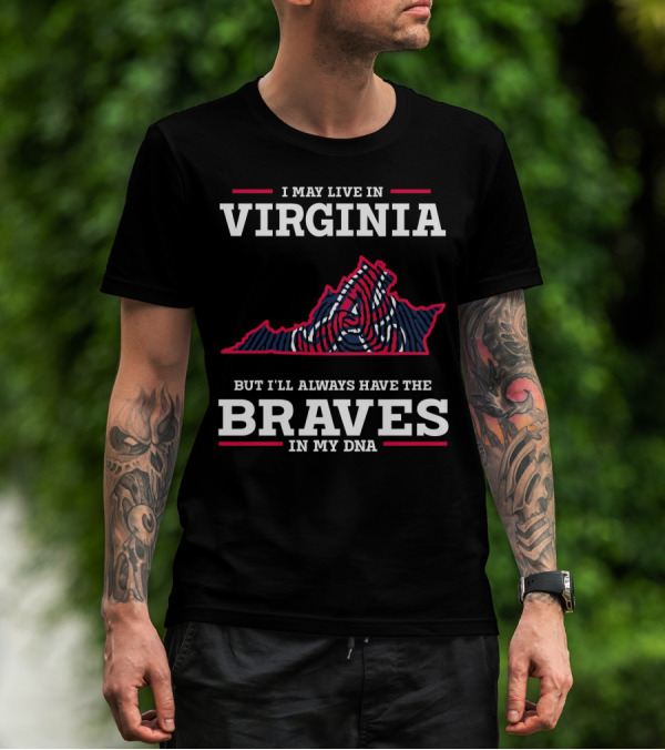 VIRGINIA BRAVES IN MY DNA T-Shirt