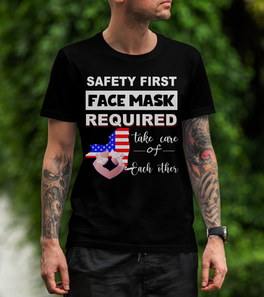 Safety First Face Mask Required Take Care Of Each Other Usa Flag Map T-Shirt