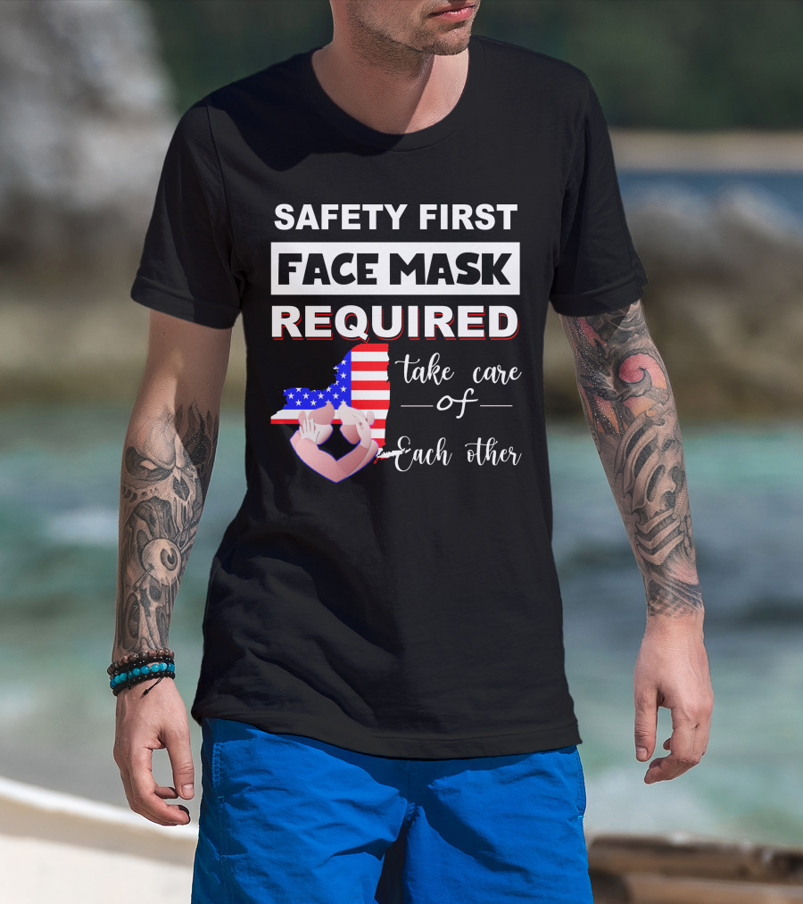 Safety First Face Mask Required Take Care Of Each Other Usa Flag Map T-Shirt