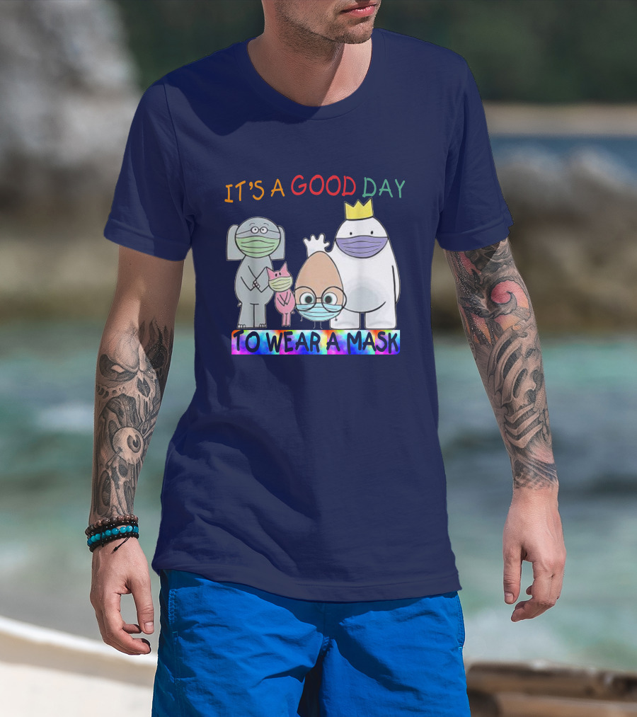 It's A Good Day To Wear A Mask Cute Animal Friends Colorful T-Shirt
