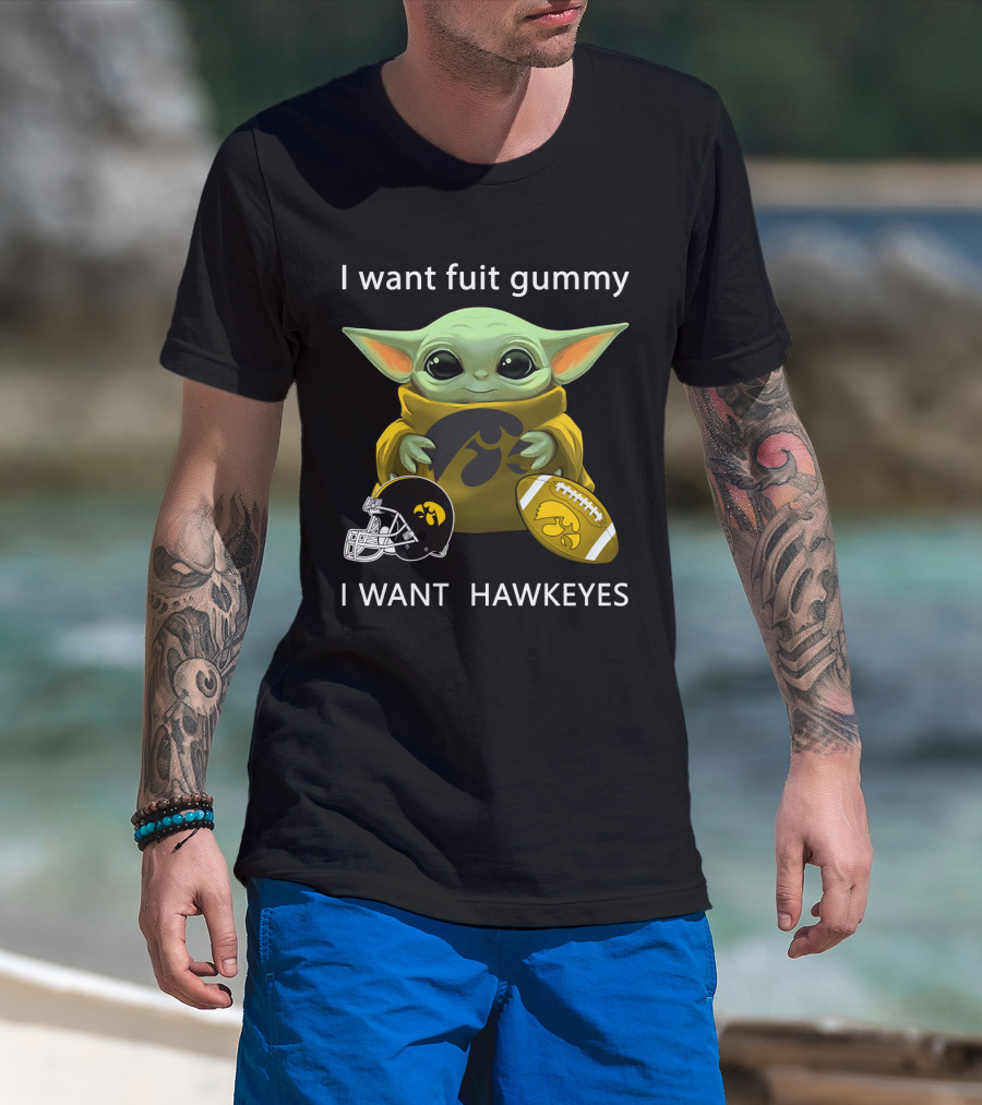 I Want Fuit Gummy I Want Hawkeyes Football Helmet Football Baby Yoda T-Shirt