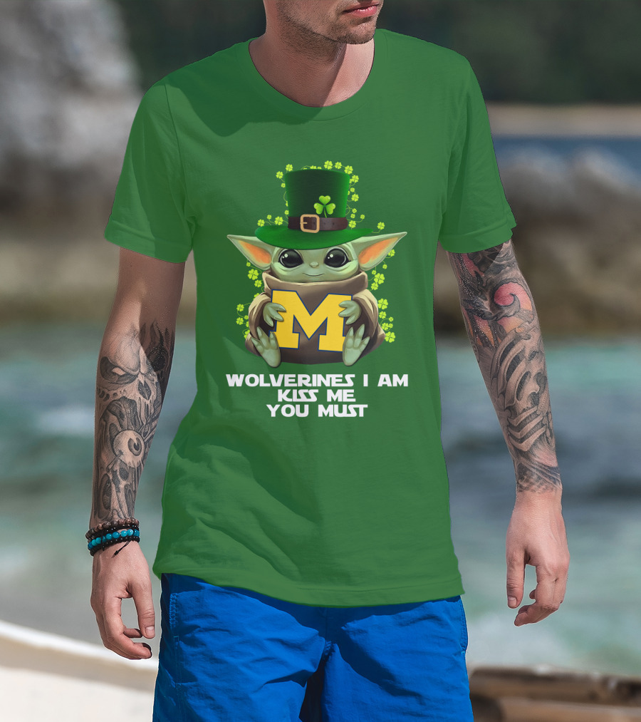 Wolverines I Am Kiss Me You Must Leprechaun Green Yoda T-Shirt