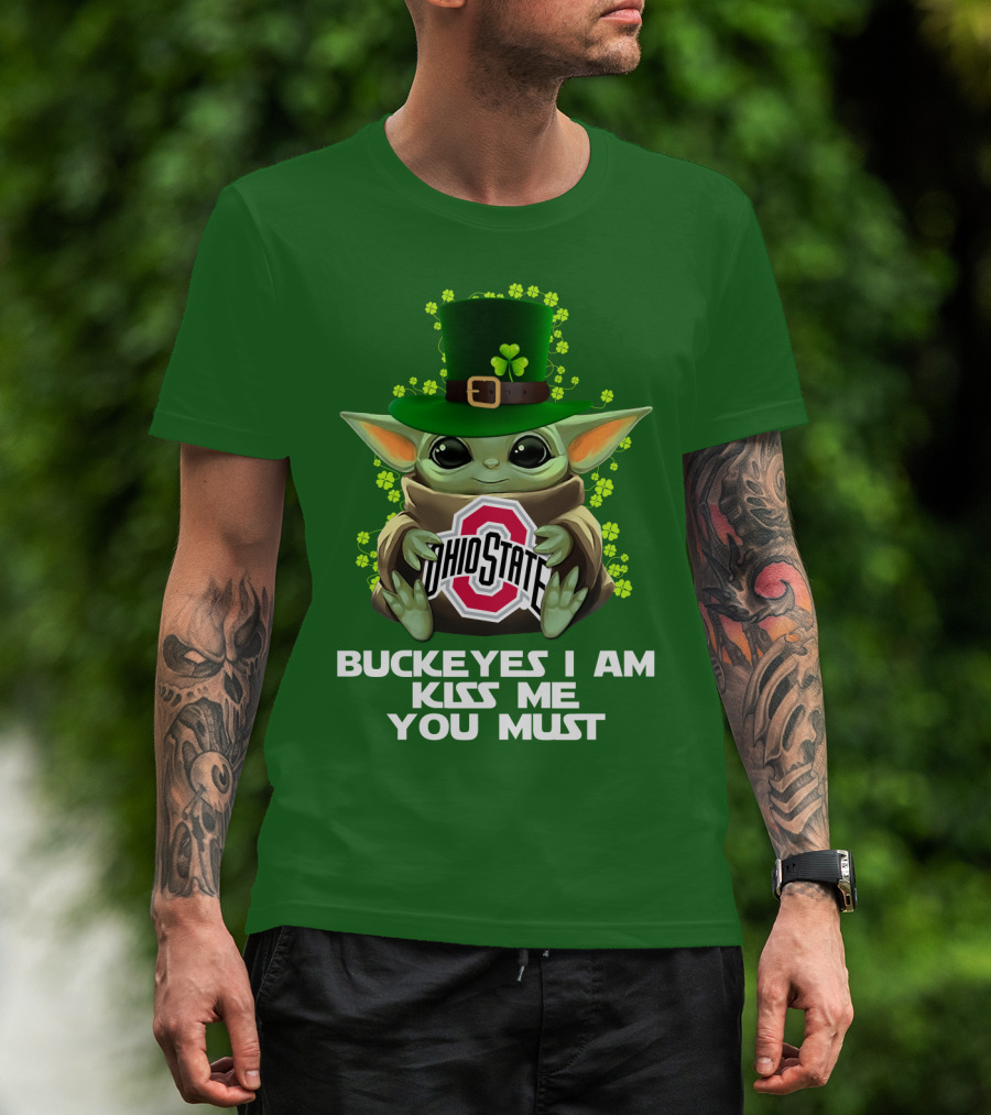 Buckeyes I Am Kiss Me You Must Ohio State Yoda St. Patrick's Day T-Shirt