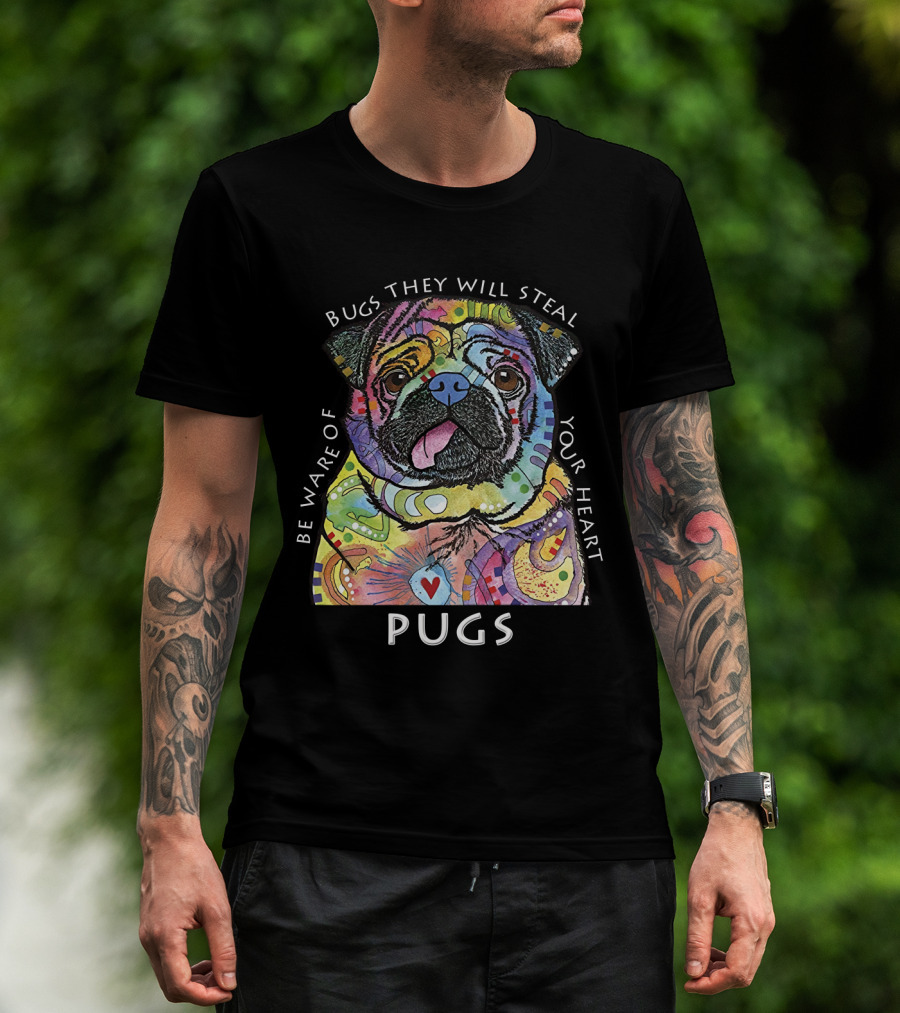 Be Ware Of Pugs They Will Steal Your Heart T-Shirt