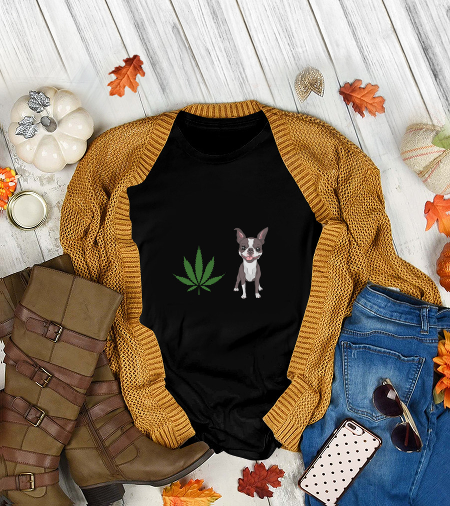 Boston Terrier And Cannabis Make Me Happy Humans Make My Head Hurt T-Shirt