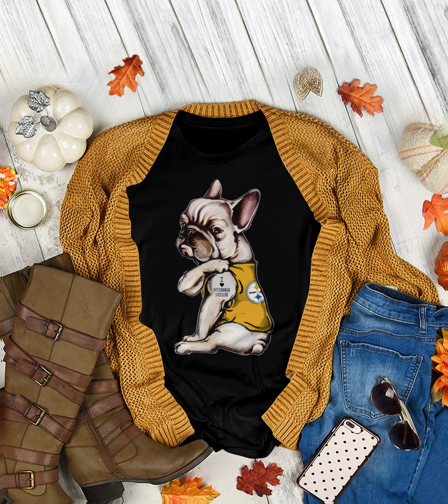 I Love Pittsburgh Steelers Bulldog Hta 20 T-Shirt