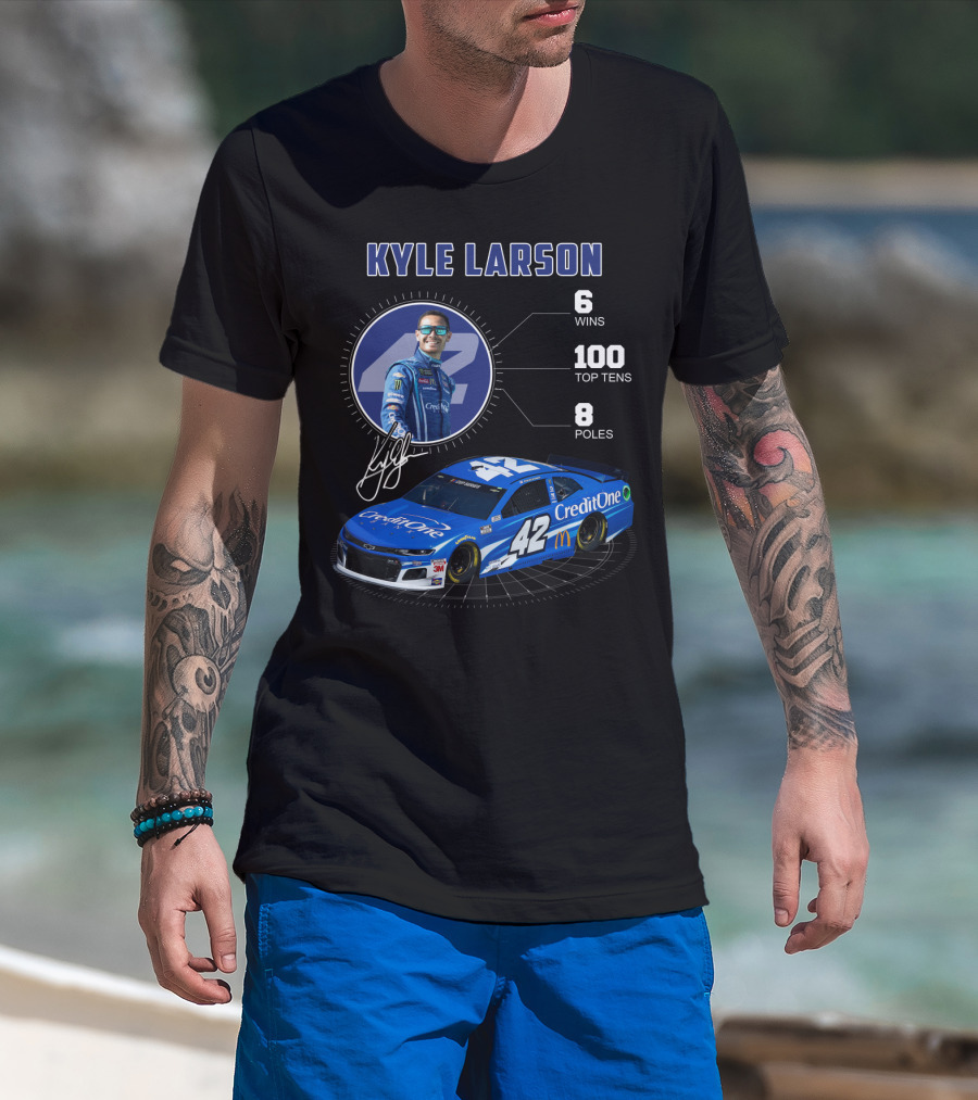 Kyle Larson Credit One 42 Nascar 6 Wins 100 Top Tens 8 Poles T-Shirt