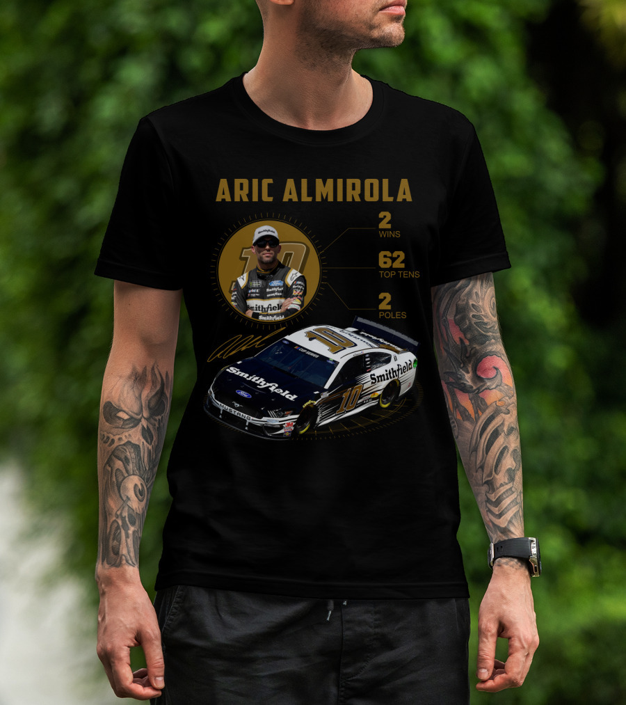 Aric Almirola 10 Smithfield Racing 2 Wins 62 Top Tens 2 Poles T-Shirt
