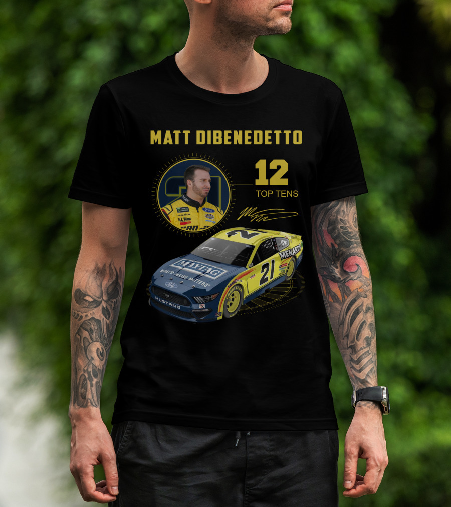 Matt Dibenedetto 21 Car Menards 12 Top Tens Racing Mustang T-Shirt