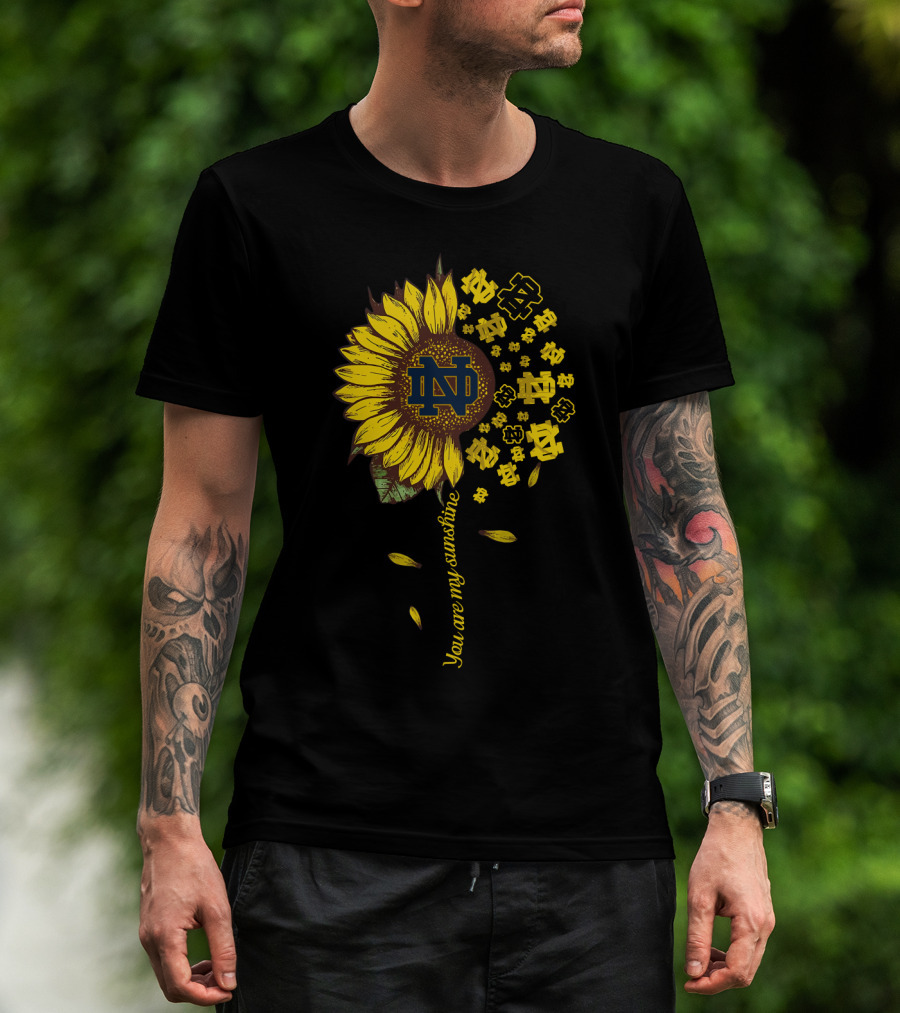 Notre Dame Fighting Irish Sunflower You Are My Sunshine T-Shirt