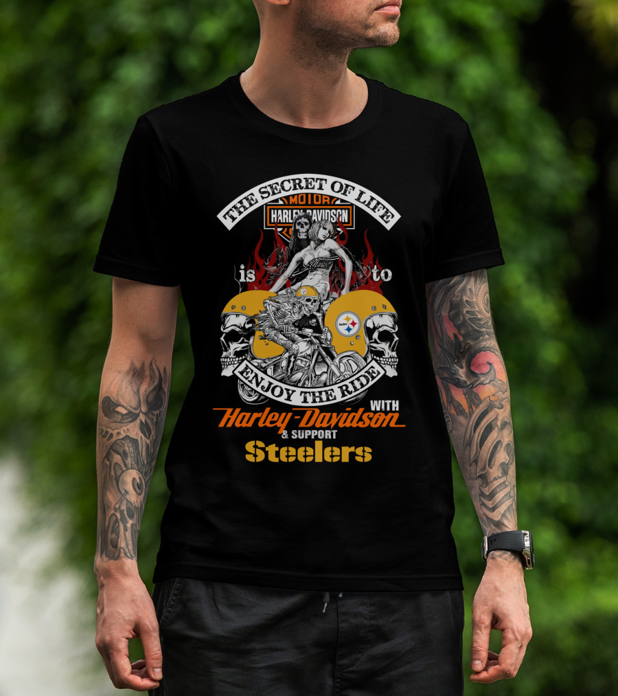 The Secret Of Life Is To Enjoy The Ride With Harley Davidson And Support Steelers T-Shirt
