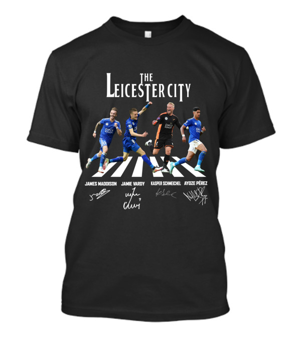 The Leicester City James Maddison Jamie Vardy Kasper Schmeichel Ayoze Pérez T-Shirt