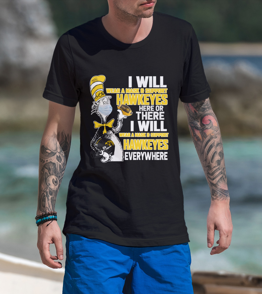 I Will Wear A Mask And Support Hawkeyes Everywhere T-Shirt