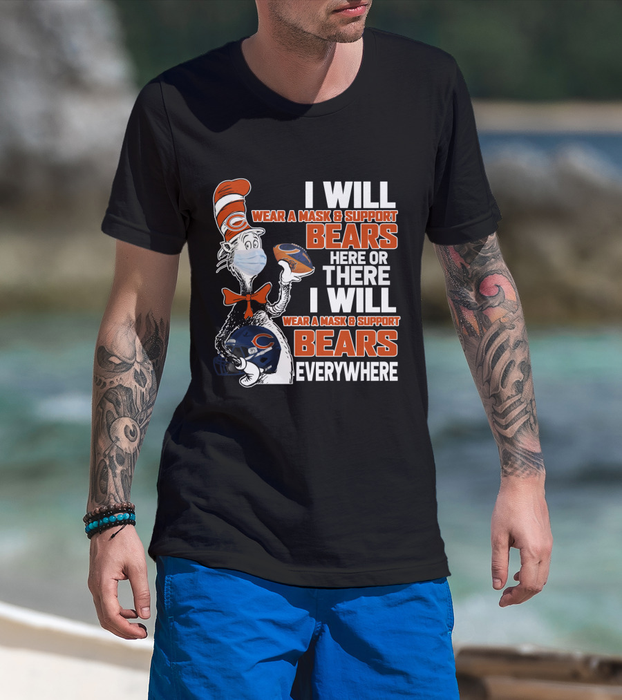 I Will Wear A Mask And Support Bears Here Or There Everywhere T-Shirt