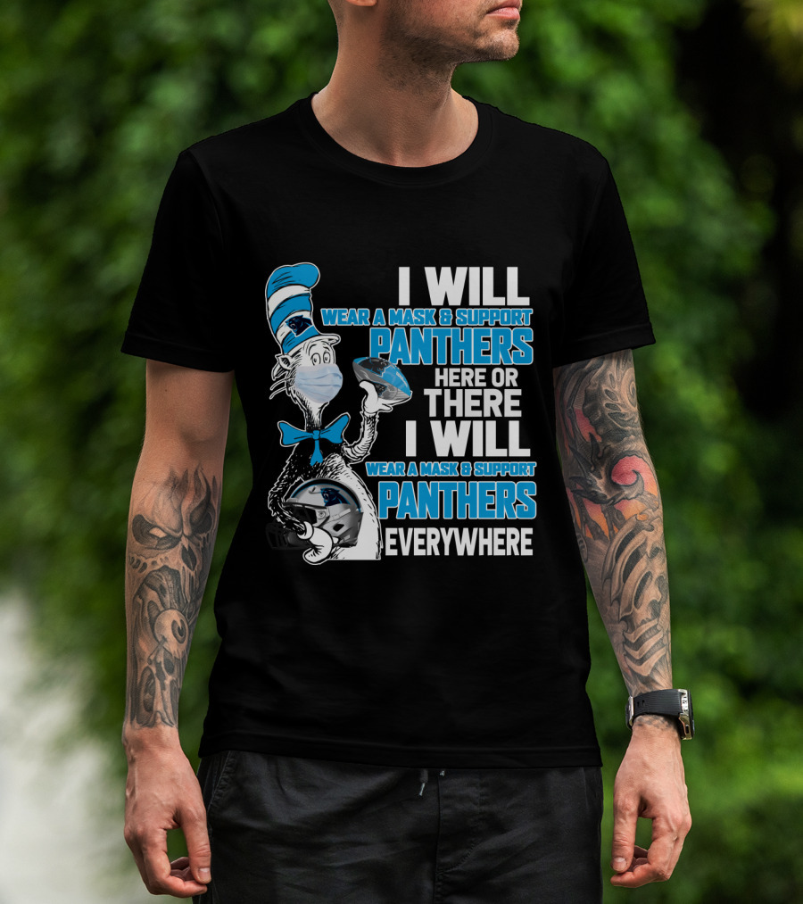 I Will Wear A Mask & Support Panthers Here Or There Everywhere T-Shirt