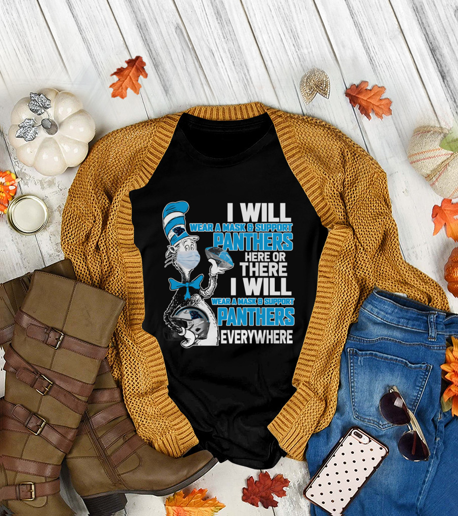 I Will Wear A Mask & Support Panthers Here Or There Everywhere T-Shirt