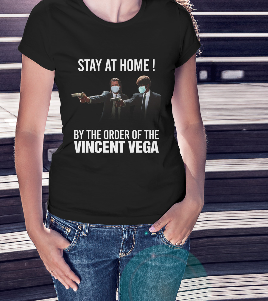 Stay At Home By The Order Of Vincent Vega Pulp Fiction T-Shirt