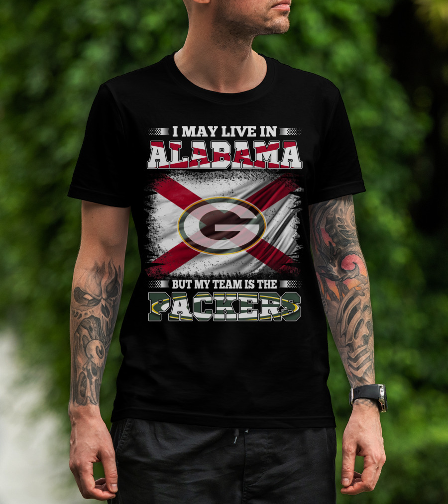 I May Live In Alabama But My Team Is The Packers With Flag T-Shirt