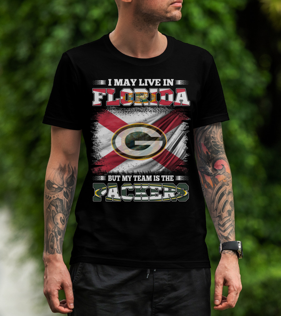 I May Live In Florida With State Flag Background But My Team Is The Packers Nfl T-Shirt