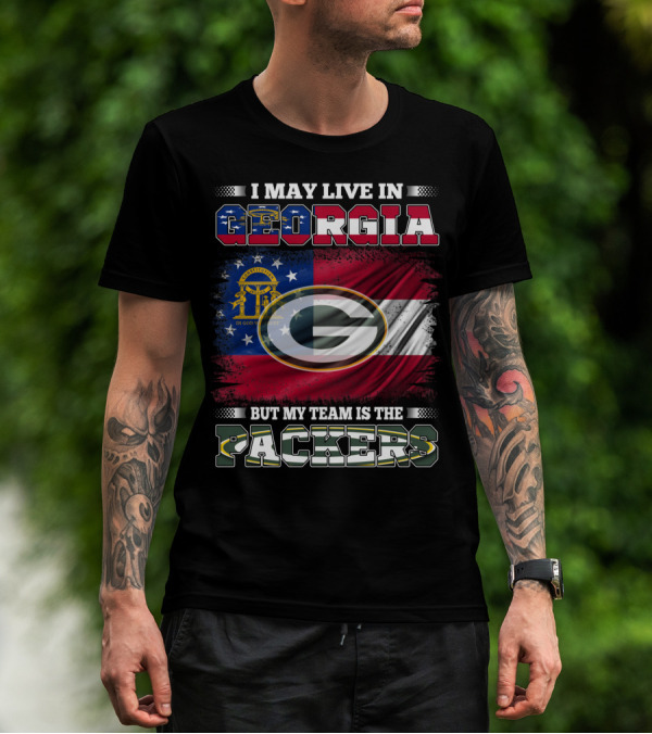 I May Live In Georgia But My Team Is The Packers Georgia Flag Green Bay T-Shirt