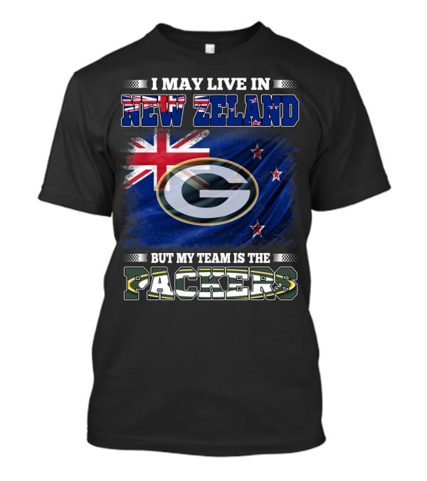 I May Live In New Zealand With Flag But My Team Is The Packers T-Shirt