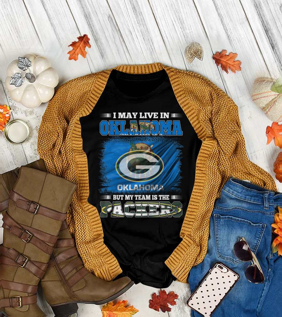 i may live in oklahoma but my team is the packers oklahoma flag green bay packers T-Shirt