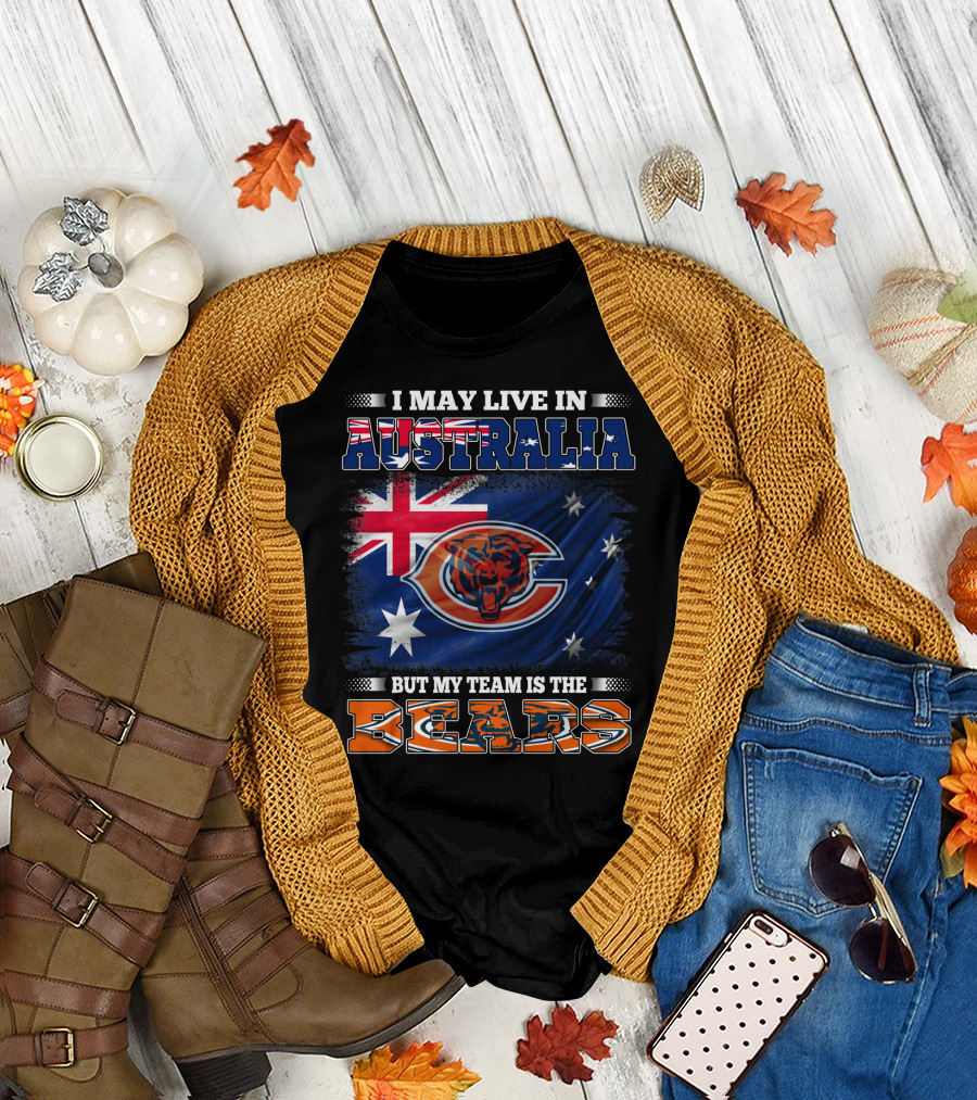 I May Live in Australia But My Team is the Bears Flag and Football T-Shirt