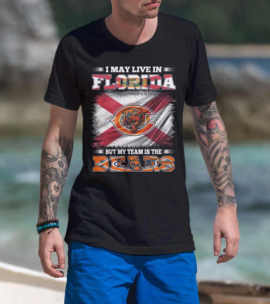 I May Live In Florida But My Team Is The Bears With State Flag And Bear T-Shirt