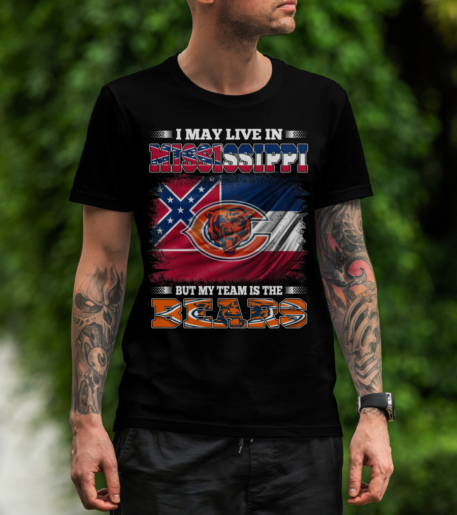 I May Live In Mississippi But My Team Is The Bears Flag T-Shirt