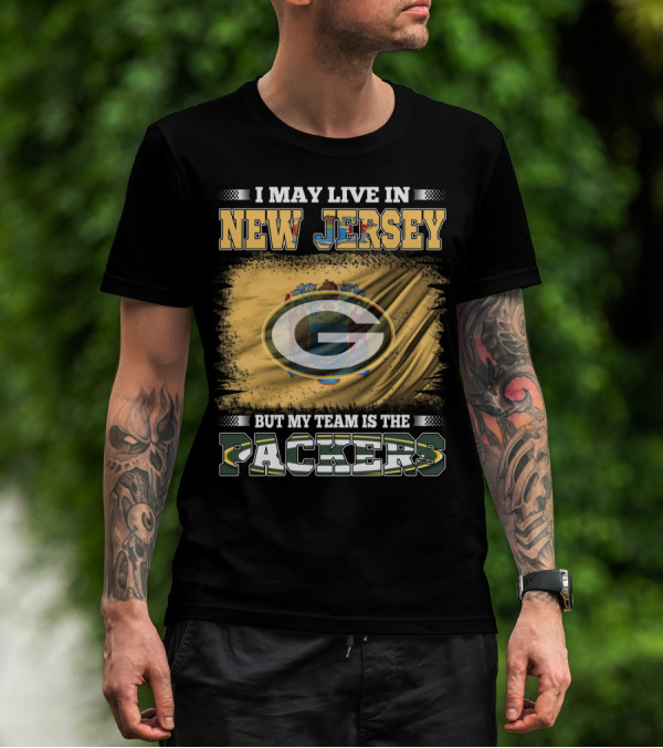 I May Live In New Jersey But My Team Is The Packers Flag T-Shirt