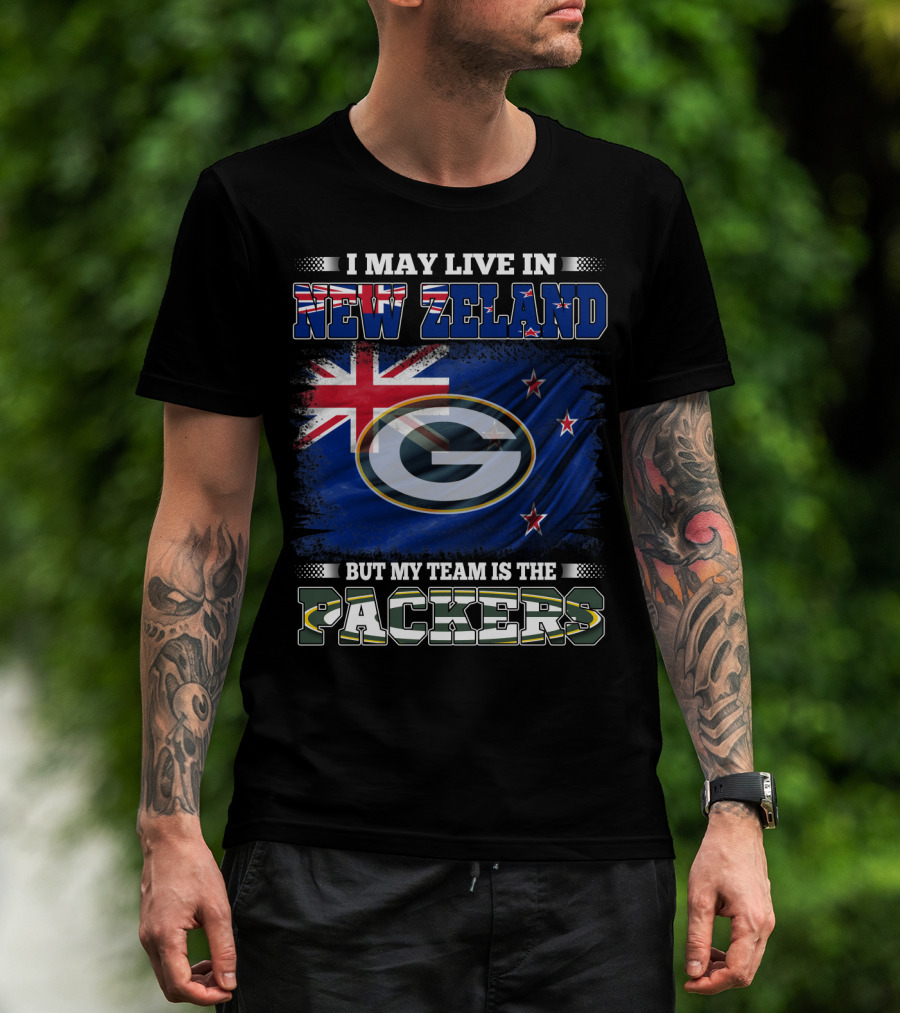 I May Live In New Zeland But My Team Is The Packers T-Shirt