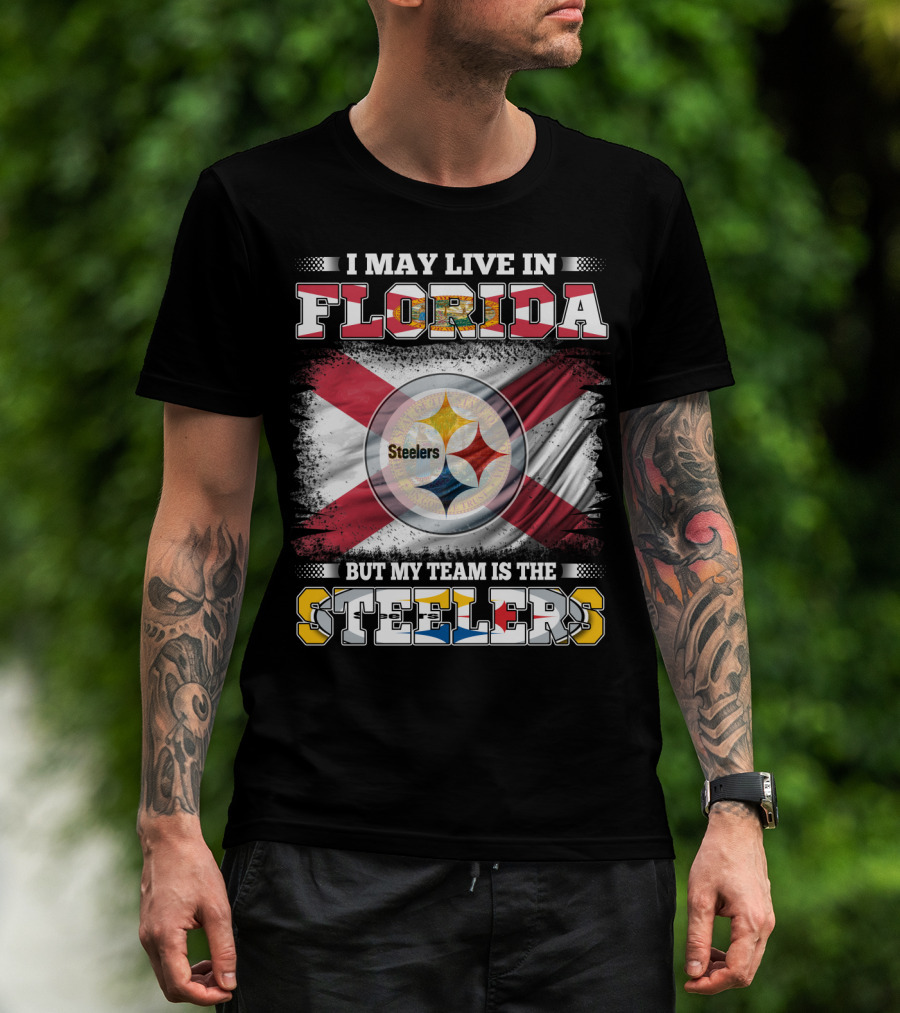I Live In Florida But My Team Is The Steelers With Flag T-Shirt