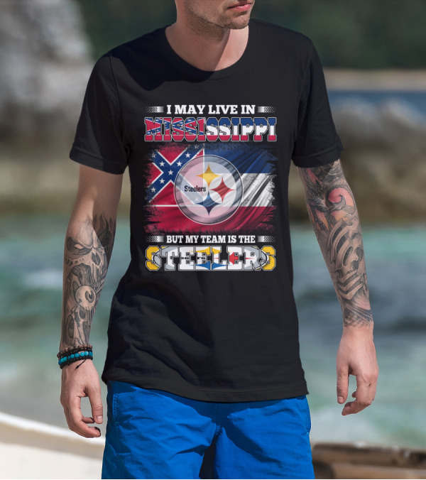 I May Live In Mississippi But My Team Is The Steelers Flag T-Shirt
