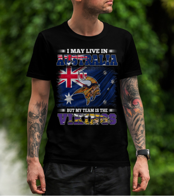 I May Live In Australia But My Team Is The Vikings Nordic Warrior And Australian Flag Fusion T-Shirt