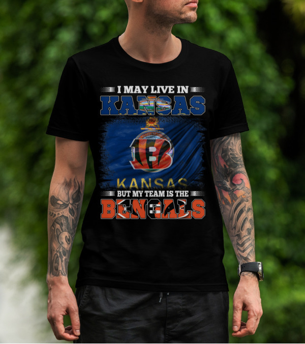 I May Live In Kansas But My Team Is The Bengals Kansas Flag Background T-Shirt