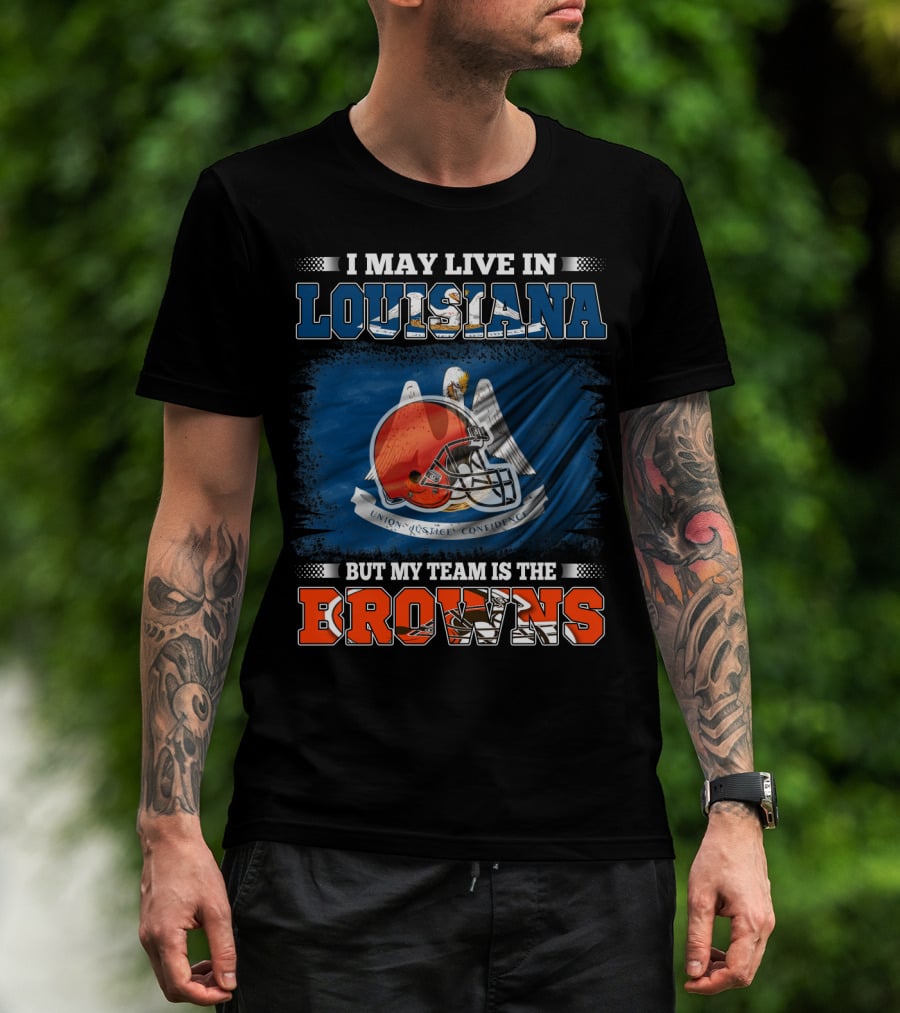 Louisiana Proud Cleveland Browns Fan Football Loyalty T-Shirt