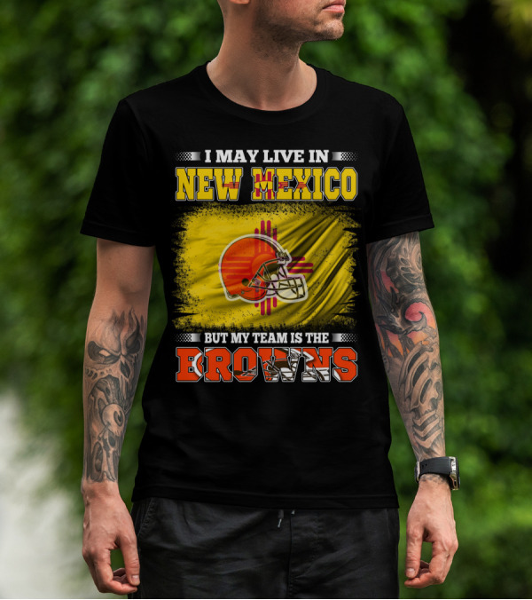 I May Live In New Mexico But My Team Is The Browns Zia Symbol Football Helmet T-Shirt